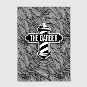 Постер с принтом The Barber в Белгороде, 100% бумага
 | бумага, плотность 150 мг. Матовая, но за счет высокого коэффициента гладкости имеет небольшой блеск и дает на свету блики, но в отличии от глянцевой бумаги не покрыта лаком | барбер | борода | стрижка | усы