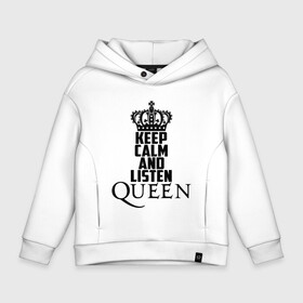 Детское худи Oversize хлопок с принтом Keep calm and listen Queen в Белгороде, френч-терри — 70% хлопок, 30% полиэстер. Мягкий теплый начес внутри —100% хлопок | боковые карманы, эластичные манжеты и нижняя кромка, капюшон на магнитной кнопке | paul rodgers | queen | quen | брайан мэй | глэм | группа | джон дикон | квин | королева | куин | меркури | меркьюри | мэркури | поп | роджер тейлор | рок | фредди | фреди | хард | хардрок