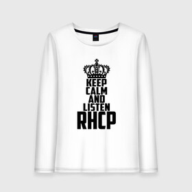 Женский лонгслив хлопок с принтом Keep calm and listen RHCP в Белгороде, 100% хлопок |  | red hot chili peppers | rhcp | альтернативный | группа | джош клингхоффер | красные острые перцы чили | метал | ред хот чили пеперс | рок | рхчп | рэп | фанк | фли | чад смит | энтони кидис