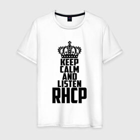 Мужская футболка хлопок с принтом Keep calm and listen RHCP в Белгороде, 100% хлопок | прямой крой, круглый вырез горловины, длина до линии бедер, слегка спущенное плечо. | red hot chili peppers | rhcp | альтернативный | группа | джош клингхоффер | красные острые перцы чили | метал | ред хот чили пеперс | рок | рхчп | рэп | фанк | фли | чад смит | энтони кидис