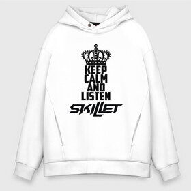 Мужское худи Oversize хлопок с принтом Keep calm and listen Skillet в Белгороде, френч-терри — 70% хлопок, 30% полиэстер. Мягкий теплый начес внутри —100% хлопок | боковые карманы, эластичные манжеты и нижняя кромка, капюшон на магнитной кнопке | skilet | skillet | альтернативный | гранж | группа | джен леджер | джон купер | индастриал | кори купер | метал | ню | пост | рок | сет моррисон | симфоник | скилет | хард | христианский