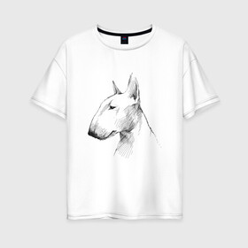 Женская футболка хлопок Oversize с принтом бультерьер графичный в Белгороде, 100% хлопок | свободный крой, круглый ворот, спущенный рукав, длина до линии бедер
 | бультерьер | домашние животные | пес | песик | собака | собачка