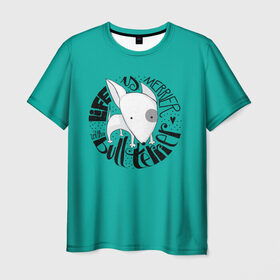 Мужская футболка 3D с принтом Life with Bullterrier в Белгороде, 100% полиэфир | прямой крой, круглый вырез горловины, длина до линии бедер | бультерьер | домашние животные | пес | песик | собака | собачка
