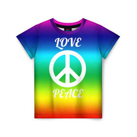 Детская футболка 3D с принтом Love and Peace в Белгороде, 100% гипоаллергенный полиэфир | прямой крой, круглый вырез горловины, длина до линии бедер, чуть спущенное плечо, ткань немного тянется | Тематика изображения на принте: любовь и мир | мир | хиппи