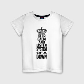 Детская футболка хлопок с принтом Keep calm and listen SoD в Белгороде, 100% хлопок | круглый вырез горловины, полуприлегающий силуэт, длина до линии бедер | 