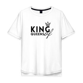 Мужская футболка хлопок Oversize с принтом KING of Queens в Белгороде, 100% хлопок | свободный крой, круглый ворот, “спинка” длиннее передней части | 