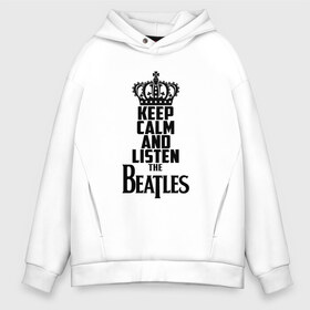 Мужское худи Oversize хлопок с принтом Keep calm and listen Beatles в Белгороде, френч-терри — 70% хлопок, 30% полиэстер. Мягкий теплый начес внутри —100% хлопок | боковые карманы, эластичные манжеты и нижняя кромка, капюшон на магнитной кнопке | beatles | the beatles | бителз | бителс | битлз | битлс | битлы | группа | джон леннон | джордж харрисон | жуки | зе | ливерпульская четвёрка | мерсибит | пол маккартни | поп | ринго старр | рок