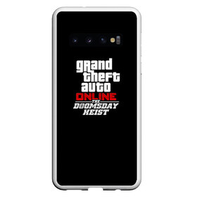 Чехол для Samsung Galaxy S10 с принтом GTA Online The Doomsday Heist в Белгороде, Силикон | Область печати: задняя сторона чехла, без боковых панелей | auto | dead | grand | gta | gta5 | rdr | red | redemption | rockstar | theft | гта | день | судный