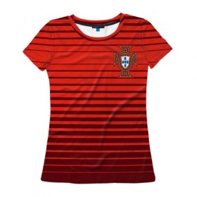 Женская футболка 3D с принтом Португалия, форма в Белгороде, 100% полиэфир ( синтетическое хлопкоподобное полотно) | прямой крой, круглый вырез горловины, длина до линии бедер | 