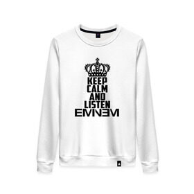 Женский свитшот хлопок с принтом Keep calm and listen Eminem в Белгороде, 100% хлопок | прямой крой, круглый вырез, на манжетах и по низу широкая трикотажная резинка  | eminem | hip hop | hiphop | mc | rap | брюс | еменем | еминем | маршалл | мс | мэтерс | реп | репер | рэп | рэпер | хип | хипхоп | хоп | эменем | эминем
