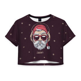 Женская футболка 3D укороченная с принтом Who was a bad boy? в Белгороде, 100% полиэстер | круглая горловина, длина футболки до линии талии, рукава с отворотами | bad | beard | boy | christmas | hipster | new year | santa | борода | дед мороз | новый год | рождество | санта | хипстер