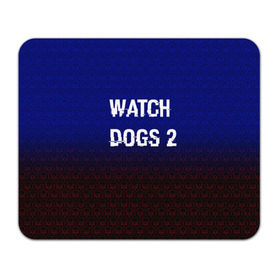 Коврик прямоугольный с принтом Watch Dogs 2 Hacked GAME в Белгороде, натуральный каучук | размер 230 х 185 мм; запечатка лицевой стороны | 