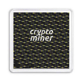 Магнит 55*55 с принтом CRYPTO MINER в Белгороде, Пластик | Размер: 65*65 мм; Размер печати: 55*55 мм | bitcoin | btc | crypto | miner | mining | биткоин | валюта | деньги | криптовалюта | майнинг | цифровое золото