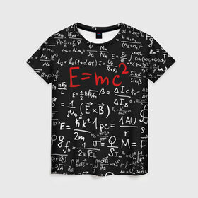 Женская футболка 3D с принтом Формулы E=mc2 в Белгороде, 100% полиэфир ( синтетическое хлопкоподобное полотно) | прямой крой, круглый вырез горловины, длина до линии бедер | emc | альберт | доска | емс хипстер | мел | физик | физика | формула | энштейн