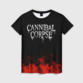 Женская футболка 3D с принтом Cannibal Corpse в Белгороде, 100% полиэфир ( синтетическое хлопкоподобное полотно) | прямой крой, круглый вырез горловины, длина до линии бедер | band | cannibal corpse | metal | music | rock | атрибутика | группа | метал | музыка | рок