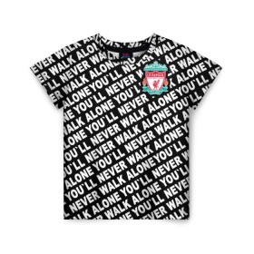 Детская футболка 3D с принтом YNWA с логотипом в Белгороде, 100% гипоаллергенный полиэфир | прямой крой, круглый вырез горловины, длина до линии бедер, чуть спущенное плечо, ткань немного тянется | liverpool | you ll never walk alone | апл | ливерпуль | футбол