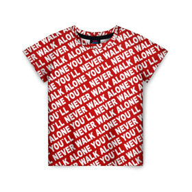 Детская футболка 3D с принтом YNWA красный в Белгороде, 100% гипоаллергенный полиэфир | прямой крой, круглый вырез горловины, длина до линии бедер, чуть спущенное плечо, ткань немного тянется | liverpool | ynwa | yol ll never walk alone | апл | ливерпуль | футбол
