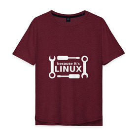 Мужская футболка хлопок Oversize с принтом Потому что это Linux в Белгороде, 100% хлопок | свободный крой, круглый ворот, “спинка” длиннее передней части | Тематика изображения на принте: linux | os | админ | кастом | ключ | линукс | ос | отвертка | программист | сисадмин | системный администратор