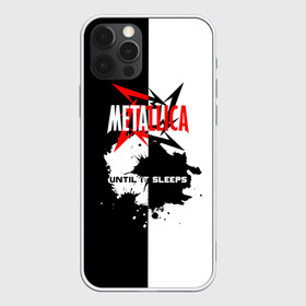 Чехол для iPhone 12 Pro Max с принтом Until it sleeps Metallica в Белгороде, Силикон |  | metallica | группа | джеймс хэтфилд | кирк хэмметт | ларс ульрих | м | метал | металика | металлика | миталика | музыка | роберт трухильо | рок | трэш | трэшметал | хард | хардрок | хеви | хевиметал