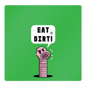 Магнитный плакат 3Х3 с принтом Ешь грязь! в Белгороде, Полимерный материал с магнитным слоем | 9 деталей размером 9*9 см | eat dirt | грозный | грязь | жри | землю | мультяшка | насекомое | пасть | червь | червяк