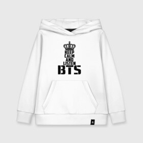 Детская толстовка хлопок с принтом Keep calm and listen BTS в Белгороде, 100% хлопок | Круглый горловой вырез, эластичные манжеты, пояс, капюшен | bangtan boys | bts | j hope | jimin | jin | jungkook | k pop | rm | sonyeondan | suga | v | бойз бойс | бойскауты | бтс бенгтан. бангтан | группа | к поп | корейская | пуленепробиваемые | хип хоп