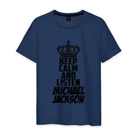 Мужская футболка хлопок с принтом Keep calm and listen Michael Jackson в Белгороде, 100% хлопок | прямой крой, круглый вырез горловины, длина до линии бедер, слегка спущенное плечо. | jackson | joseph | michael | the jackson 5 | джек | джексон | джозеф | диско | жексон | звезда | король | майк | майкл | майкла | мйкел | нью | поп | попсы | ритм н блюз | рок | свинг | соул | фанк