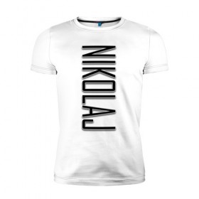 Мужская футболка премиум с принтом Nikolaj-black в Белгороде, 92% хлопок, 8% лайкра | приталенный силуэт, круглый вырез ворота, длина до линии бедра, короткий рукав | 