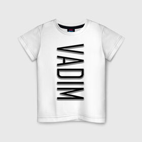 Детская футболка хлопок с принтом Vadim-black в Белгороде, 100% хлопок | круглый вырез горловины, полуприлегающий силуэт, длина до линии бедер | name | name vadim | vadim | vadim black | вадим | имена | имя | имя вадим