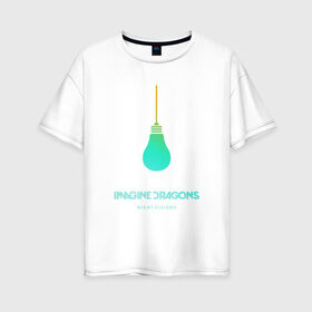 Женская футболка хлопок Oversize с принтом Imagine Dragons в Белгороде, 100% хлопок | свободный крой, круглый ворот, спущенный рукав, длина до линии бедер
 | dragons | imagine | альтернативный | американская | арена | бэн макки | группа | драгонс | дэн платцман | дэн рейнольдс | имеджин | инди | индирок | поп | рок | уэйн сермон | электроник