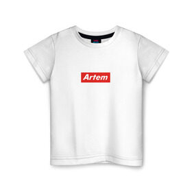 Детская футболка хлопок с принтом Артём/ Artem в Белгороде, 100% хлопок | круглый вырез горловины, полуприлегающий силуэт, длина до линии бедер | Тематика изображения на принте: supreme | артём | суприм