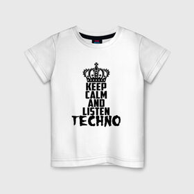 Детская футболка хлопок с принтом Keep calm and listen Techno в Белгороде, 100% хлопок | круглый вырез горловины, полуприлегающий силуэт, длина до линии бедер | ebm | edm | hi nrg | techno | габбер | даб | детройт | дип | индастриал | италиан | минимал | музыка | синтипоп | тек хаус | техно | фанк | хард | чикаго хаус | шранц | эйсид | электро | электронная