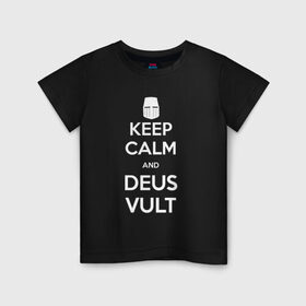 Детская футболка хлопок с принтом Деус Вульт! в Белгороде, 100% хлопок | круглый вырез горловины, полуприлегающий силуэт, длина до линии бедер | calm | ceep | deuavult | deus | deus vult | kalm | keep | vult | вульт | деусвульт | дэус | сохраняй спокойствие