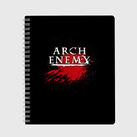 Тетрадь с принтом Arch Enemy в Белгороде, 100% бумага | 48 листов, плотность листов — 60 г/м2, плотность картонной обложки — 250 г/м2. Листы скреплены сбоку удобной пружинной спиралью. Уголки страниц и обложки скругленные. Цвет линий — светло-серый
 | arch enemy | band | blood | metal | music | rock | атрибутика | группа | кровь | метал | музыка | рок