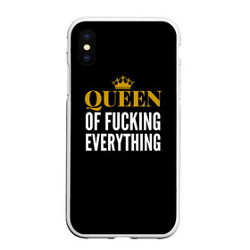 Чехол для iPhone XS Max матовый с принтом Queen of fucking everything в Белгороде, Силикон | Область печати: задняя сторона чехла, без боковых панелей | для девушек | королева | корона | с надписью