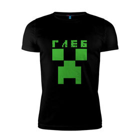 Мужская футболка премиум с принтом Глеб - Minecraft в Белгороде, 92% хлопок, 8% лайкра | приталенный силуэт, круглый вырез ворота, длина до линии бедра, короткий рукав | Тематика изображения на принте: 