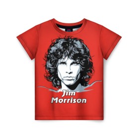 Детская футболка 3D с принтом Jim Morrison в Белгороде, 100% гипоаллергенный полиэфир | прямой крой, круглый вырез горловины, длина до линии бедер, чуть спущенное плечо, ткань немного тянется | the doors | автор песен | вокалист | джим моррисон | звезда | музыка | певец | поэт | рок | рок музыка | фронтмен