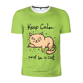 Мужская футболка 3D спортивная с принтом Keep Calm and be a cat в Белгороде, 100% полиэстер с улучшенными характеристиками | приталенный силуэт, круглая горловина, широкие плечи, сужается к линии бедра | cat | keep calm | домашние любимцы | животные | котики | котэ | котята | любовь | милые