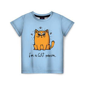 Детская футболка 3D с принтом I am a Cat Person в Белгороде, 100% гипоаллергенный полиэфир | прямой крой, круглый вырез горловины, длина до линии бедер, чуть спущенное плечо, ткань немного тянется | Тематика изображения на принте: cat | домашние любимцы | животные | котики | котэ | котята | любовь | милые