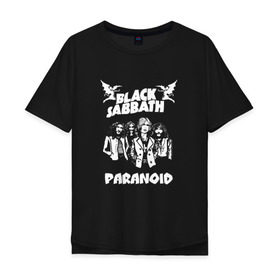 Мужская футболка хлопок Oversize с принтом Black Sabbath paranoid в Белгороде, 100% хлопок | свободный крой, круглый ворот, “спинка” длиннее передней части | Тематика изображения на принте: black sabbath | билл уорд | блек | блэк | гизер батлер | группа | метал | музыка | надпись | озборн | оззи | ози | осборн | песни | рок | сабат | сабатаж | сабатх | тони айомми | хард рок | хеви метал