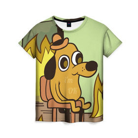 Женская футболка 3D с принтом This is fine в Белгороде, 100% полиэфир ( синтетическое хлопкоподобное полотно) | прямой крой, круглый вырез горловины, длина до линии бедер | Тематика изображения на принте: dog | in fire | meme | this is fine | в огне | все нормально | мем | собака
