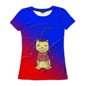 Женская футболка 3D с принтом Нужен еще котик в Белгороде, 100% полиэфир ( синтетическое хлопкоподобное полотно) | прямой крой, круглый вырез горловины, длина до линии бедер | cat | взгляд | кот | кот хипстер | котёнок | котятки | котятушки | кошечки | кошка | мордочка