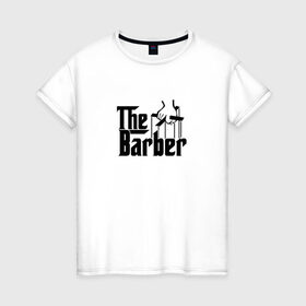 Женская футболка хлопок с принтом The Barber godfather black в Белгороде, 100% хлопок | прямой крой, круглый вырез горловины, длина до линии бедер, слегка спущенное плечо | 