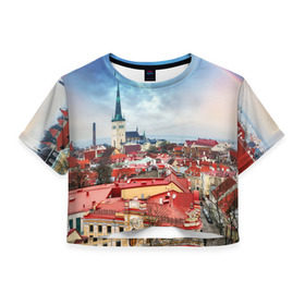 Женская футболка 3D укороченная с принтом Таллин (Эстония) в Белгороде, 100% полиэстер | круглая горловина, длина футболки до линии талии, рукава с отворотами | estonia | tallin | город | европа | путешествие | таллин | туризм | эстония