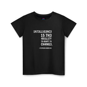 Детская футболка хлопок с принтом 1N73LL1G3NC3 в Белгороде, 100% хлопок | круглый вырез горловины, полуприлегающий силуэт, длина до линии бедер | stephen hawking | наука | стивен хокинг | ученый | физика | черная дыра