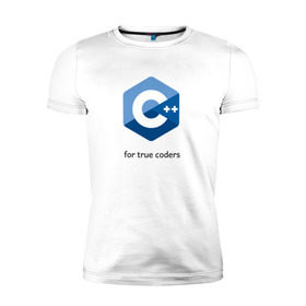 Мужская футболка премиум с принтом C++ for true coders в Белгороде, 92% хлопок, 8% лайкра | приталенный силуэт, круглый вырез ворота, длина до линии бедра, короткий рукав | c | c plus plus | cpp | программирование | си | си плюс плюс