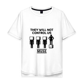 Мужская футболка хлопок Oversize с принтом They will not control us, Muse в Белгороде, 100% хлопок | свободный крой, круглый ворот, “спинка” длиннее передней части | muse | альтернативный | группа | доминик ховард | крис уолстенхолм | мосе | моус | моусе | муз | муза | музе | музыка | мусе | мэттью беллами | прогрессивный | рок | симфонический | спейс | спейсрок