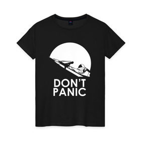 Женская футболка хлопок с принтом Don`t Panic в Белгороде, 100% хлопок | прямой крой, круглый вырез горловины, длина до линии бедер, слегка спущенное плечо | elon musk | spacex | илон маск | космос | марс | спейс икс