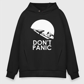 Мужское худи Oversize хлопок с принтом Dont Panic в Белгороде, френч-терри — 70% хлопок, 30% полиэстер. Мягкий теплый начес внутри —100% хлопок | боковые карманы, эластичные манжеты и нижняя кромка, капюшон на магнитной кнопке | elon musk | spacex | илон маск | космос | марс | спейс икс