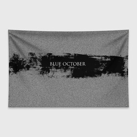 Флаг-баннер с принтом Blue October в Белгороде, 100% полиэстер | размер 67 х 109 см, плотность ткани — 95 г/м2; по краям флага есть четыре люверса для крепления | Тематика изображения на принте: 