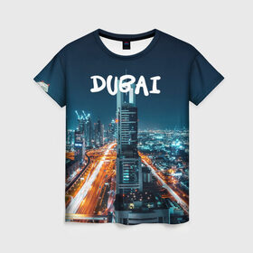 Женская футболка 3D с принтом Dubai в Белгороде, 100% полиэфир ( синтетическое хлопкоподобное полотно) | прямой крой, круглый вырез горловины, длина до линии бедер | 